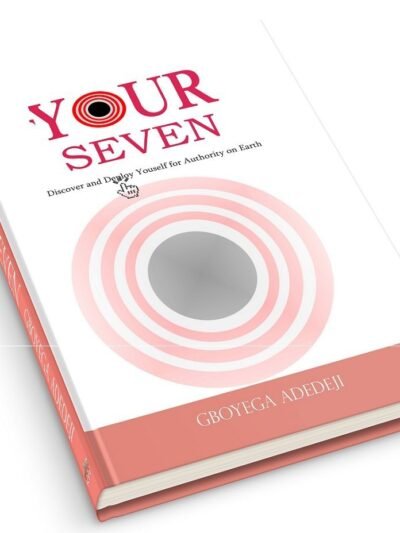 Your Seven: Discover and Deploy Your Authority on Earth